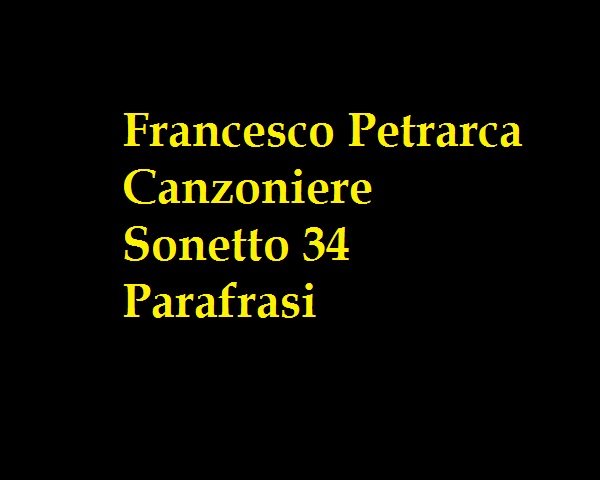 Francesco Petrarca Canzoniere Sonetto 34 Parafrasi
